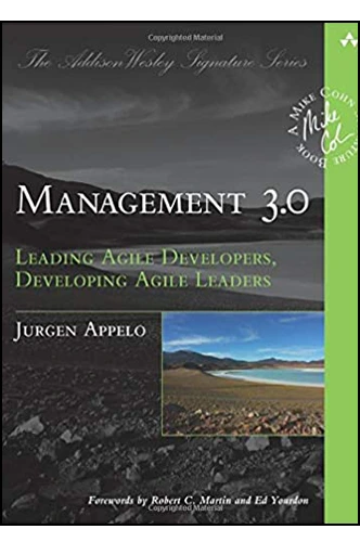 Management 3.0: Leading Agile Developers, Developing Agile Leaders